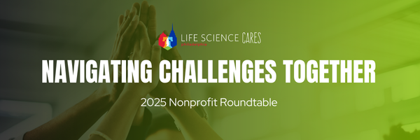 Life Science Cares Philadelphia 2025 Nonprofit Roundtable: Navigating Challenges Together